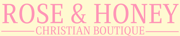 ROSE & HONEY- CHRISTIAN BOUTIQUE